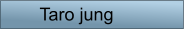 Taro jung
